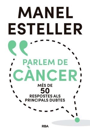 PARLEM DE CANCER | 9788482648392 | ESTELLER, MANEL | Llibreria La Puça | Llibreria online d'Arsèguel - Comprar llibres en català online - Llibres Andorra i Pirineu