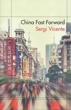 CHINA FAST FORWARD | 9788499425535 | VICENTE, SERGI | Llibreria La Puça | Llibreria online d'Arsèguel - Comprar llibres en català online - Llibres Andorra i Pirineu