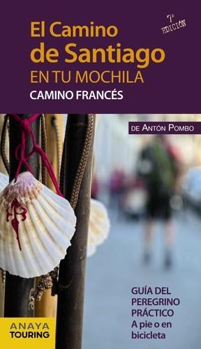 CAMINO DE SANTIAGO EN TU MOCHILA, EL. CAMINO FRANCÉS | 9788499358437 | POMBO, ANTON | Llibreria La Puça | Llibreria online d'Arsèguel - Comprar llibres en català online - Llibres Andorra i Pirineu