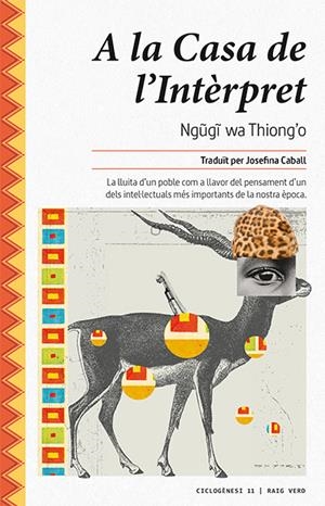 A LA CASA DE L'INTÈRPRET | 9788416689491 | THIONGO, NGUGI WA | Llibreria La Puça | Llibreria online d'Arsèguel - Comprar llibres en català online - Llibres Andorra i Pirineu