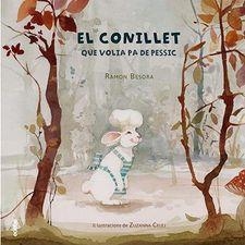 CONILLET QUE VOLIA PA DE PESSIC, EL | 9788468333816 | BESORA, RAMON | Llibreria La Puça | Llibreria online d'Arsèguel - Comprar llibres en català online - Llibres Andorra i Pirineu