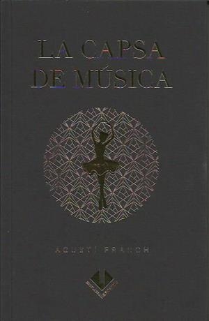 CAPSA DE MUSICA | 9789992072127 | FRANCH, AGUSTI | Llibreria La Puça | Llibreria online d'Arsèguel - Comprar llibres en català online - Llibres Andorra i Pirineu