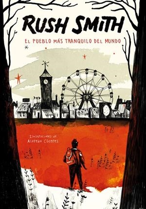 PUEBLO MÁS TRANQUILO DEL MUNDO, EL | 9788420485935 | SMITH, RUSH | Llibreria La Puça | Llibreria online d'Arsèguel - Comprar llibres en català online - Llibres Andorra i Pirineu