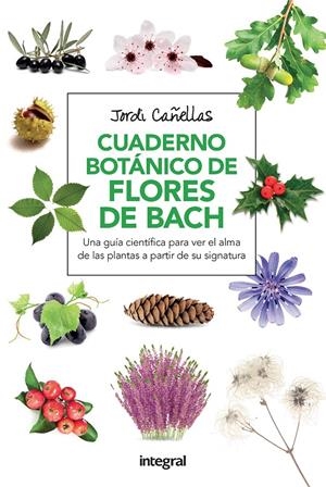 CUADERNO BOTANICO FLORES DE BACH 2ª ED. | 9788491180579 | CANELLAS , JORDI | Llibreria La Puça | Llibreria online d'Arsèguel - Comprar llibres en català online - Llibres Andorra i Pirineu