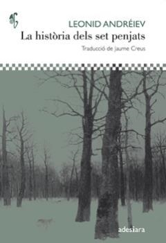 HISTÒRIA DELS SET PENJATS, LA | 9788416948161 | ANDRÉIEV, LEONID | Llibreria La Puça | Llibreria online d'Arsèguel - Comprar llibres en català online - Llibres Andorra i Pirineu