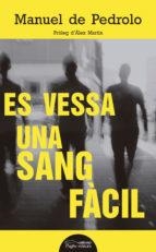 ES VESSA UNA SANG FÀCIL | 9788499759357 | PEDROLO, MANUEL DE | Llibreria La Puça | Llibreria online d'Arsèguel - Comprar llibres en català online - Llibres Andorra i Pirineu