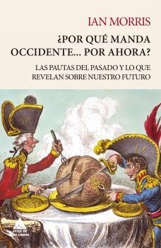 POR QUÉ MANDA OCCIDENTE... POR AHORA? | 9788416222711 | MORRIS, IAN | Llibreria La Puça | Llibreria online d'Arsèguel - Comprar llibres en català online - Llibres Andorra i Pirineu