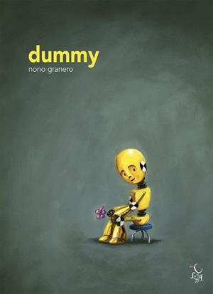 DUMMY | 9788494746239 | GRANERO, NONO | Llibreria La Puça | Llibreria online d'Arsèguel - Comprar llibres en català online - Llibres Andorra i Pirineu
