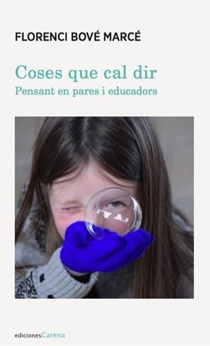 COSES QUE CAL DIR | 9788417258351 | BOVÉ MARCÉ, FLORENCI | Llibreria La Puça | Llibreria online d'Arsèguel - Comprar llibres en català online - Llibres Andorra i Pirineu