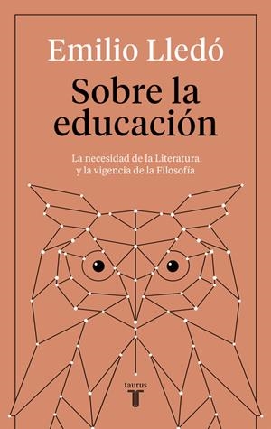 SOBRE LA EDUCACIÓN. LA NECESIDAD DE LA LITERATURA Y LA VIGENCIA DE LA FILOSOFÍA | 9788430619269 | LLEDÓ, EMILIO | Llibreria La Puça | Llibreria online d'Arsèguel - Comprar llibres en català online - Llibres Andorra i Pirineu