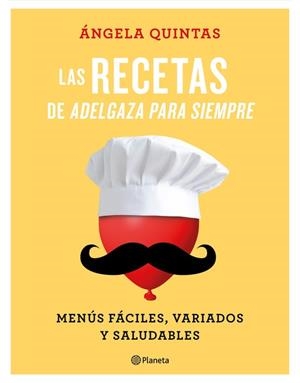RECETAS DE ADELGAZA PARA SIEMPRE, LAS | 9788408180555 | QUINTAS, ANGELA | Llibreria La Puça | Llibreria online d'Arsèguel - Comprar llibres en català online - Llibres Andorra i Pirineu