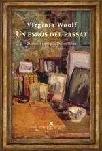 UN ESBÓS DEL PASSAT | 9788483309865 | WOOLF, VIRGINIA | Llibreria La Puça | Llibreria online d'Arsèguel - Comprar llibres en català online - Llibres Andorra i Pirineu