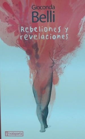 REBELIONES Y REVELACIONES | 9788417065386 | BELLI, GIOCONDA | Llibreria La Puça | Llibreria online d'Arsèguel - Comprar llibres en català online - Llibres Andorra i Pirineu