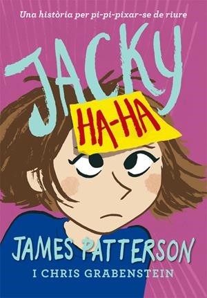 JACKY HA-HA | 9788424658885 | PATTERSON, JAMES | Llibreria La Puça | Llibreria online d'Arsèguel - Comprar llibres en català online - Llibres Andorra i Pirineu