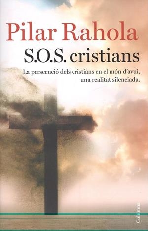 S.O.S CRISTIANS | 9788466423625 | RAHOLA, PILAR | Llibreria La Puça | Llibreria online d'Arsèguel - Comprar llibres en català online - Llibres Andorra i Pirineu