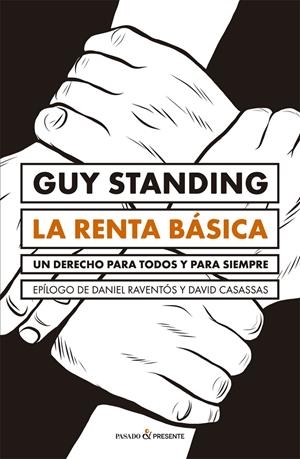 RENTA BÁSICA, LA. UN DERECHO PARA TODOS Y PARA SIEMPRE | 9788494769474 | STANDING, GUY | Llibreria La Puça | Llibreria online d'Arsèguel - Comprar llibres en català online - Llibres Andorra i Pirineu