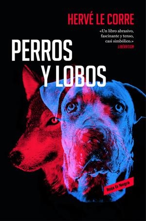 PERROS Y LOBOS | 9788417125578 | LE CORRE, HERVÉ | Llibreria La Puça | Llibreria online d'Arsèguel - Comprar llibres en català online - Llibres Andorra i Pirineu