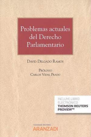 PROBLEMAS ACTUALES DEL DERECHO PARLAMENTARIO + EBOOK | 9788491970538 | DELGADO RAMOS, DAVID | Llibreria La Puça | Llibreria online d'Arsèguel - Comprar llibres en català online - Llibres Andorra i Pirineu