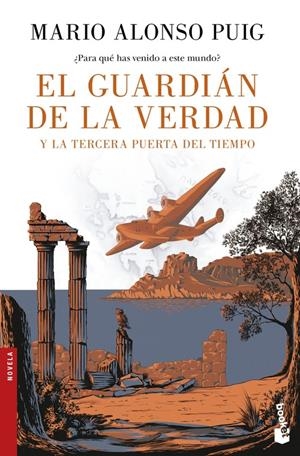 GUARDIAN DE LA VERDAD Y LA TERCERA PUERTA DEL TIEMPO, EL | 9788467049213 | ALONSO PUIG, MARIO | Llibreria La Puça | Llibreria online d'Arsèguel - Comprar llibres en català online - Llibres Andorra i Pirineu