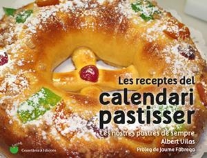 RECEPTES DEL CALENDARI PASTISSER | 9788490345733 | VILAS, ALBERT | Llibreria La Puça | Llibreria online d'Arsèguel - Comprar llibres en català online - Llibres Andorra i Pirineu