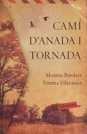 CAMÍ D´ANADA I TORNADA | 9788417420031 | BARDERI, MONTSE VILARASAU, EMMA | Llibreria La Puça | Llibreria online d'Arsèguel - Comprar llibres en català online - Llibres Andorra i Pirineu