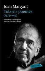 TOTS ELS POEMES (1975-2015) | 9788416334865 | MARGARIT, JOAN | Llibreria La Puça | Llibreria online d'Arsèguel - Comprar llibres en català online - Llibres Andorra i Pirineu