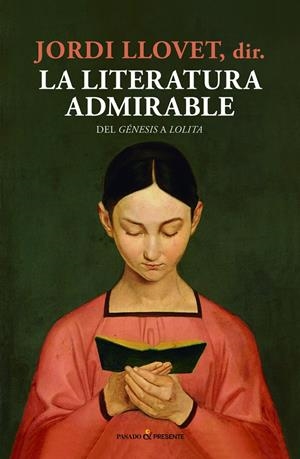 LITERATURA ADMIRABLE, LA | 9788494769443 | LLOVET, JORDI | Llibreria La Puça | Llibreria online d'Arsèguel - Comprar llibres en català online - Llibres Andorra i Pirineu