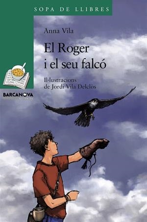 ROGER I EL SEU FALCO,EL | 9788448930349 | VILA,ANNA | Llibreria La Puça | Llibreria online d'Arsèguel - Comprar llibres en català online - Llibres Andorra i Pirineu