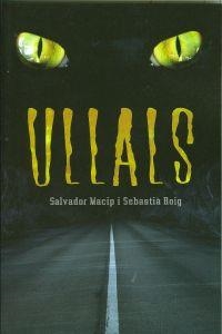 ULLALS | 9788424642808 | MACIP, SALVADOR ROIG, SEBASTIÀ | Llibreria La Puça | Llibreria online d'Arsèguel - Comprar llibres en català online - Llibres Andorra i Pirineu