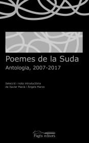 POEMES DE LA SUDA. ANTOLOGIA 2007-2017 | 9788499759869 | MACIA, XAVIER - MARZO, ÀNGELS | Llibreria La Puça | Llibreria online d'Arsèguel - Comprar llibres en català online - Llibres Andorra i Pirineu