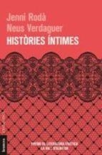HISTÒRIES ÍNTIMES | 9788490268773 | RODA, JENNI VERDAGUER, NEUS | Llibreria La Puça | Llibreria online d'Arsèguel - Comprar llibres en català online - Llibres Andorra i Pirineu