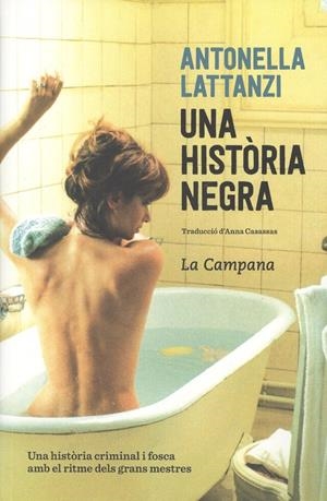 UNA HISTÒRIA NEGRA | 9788416863419 | LATTANZI, ANTONELLA | Llibreria La Puça | Llibreria online d'Arsèguel - Comprar llibres en català online - Llibres Andorra i Pirineu