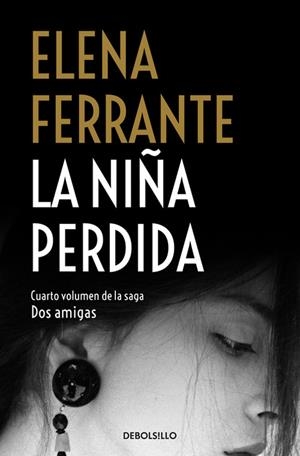 NIÑA PERDIDA, LA | 9788466344388 | FERRANTE, ELENA | Llibreria La Puça | Llibreria online d'Arsèguel - Comprar llibres en català online - Llibres Andorra i Pirineu