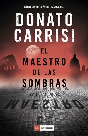 MAESTRO DE LAS SOMBRAS, EL | 9788417128609 | CARRISI, DONATO | Llibreria La Puça | Llibreria online d'Arsèguel - Comprar llibres en català online - Llibres Andorra i Pirineu
