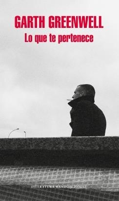 LO QUE TE PERTENECE | 9788439733027 | GREENWELL, GARTH | Llibreria La Puça | Llibreria online d'Arsèguel - Comprar llibres en català online - Llibres Andorra i Pirineu