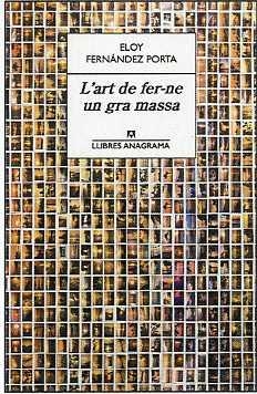 ART DE FER-NE UN GRA MASSA, L' | 9788433915610 | FERNANDEZ PORTA, ELOY | Llibreria La Puça | Llibreria online d'Arsèguel - Comprar llibres en català online - Llibres Andorra i Pirineu
