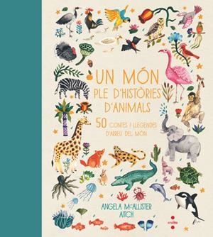 UN MÓN PLE D'HISTÒRIES D'ANIMALS | 9788466144438 | Llibreria La Puça | Llibreria online d'Arsèguel - Comprar llibres en català online - Llibres Andorra i Pirineu