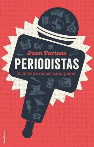 PERIODISTAS. EL ARTE DE MOLESTAR AL PODER | 9788417305178 | TORTOSA, JUAN | Llibreria La Puça | Llibreria online d'Arsèguel - Comprar llibres en català online - Llibres Andorra i Pirineu
