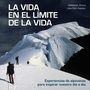 VIDA EN EL LIMITE DE LA VIDA, LA - EXPERIENCIAS DE ALPINISTAS PARA INSPIRAR NUESTRO DIA A DIA | 9788416890842 | ALVARO, SEBASTIAN | Llibreria La Puça | Llibreria online d'Arsèguel - Comprar llibres en català online - Llibres Andorra i Pirineu