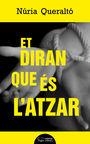 ET DIRAN QUE ÉS L'ATZAR | 9788413030098 | QUERALTÓ, NÚRIA | Llibreria La Puça | Llibreria online d'Arsèguel - Comprar llibres en català online - Llibres Andorra i Pirineu