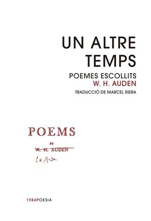 UN ALTRE TEMPS. POEMES ESCOLLITS | 9788416987344 | AUDEN, W.H. | Llibreria La Puça | Llibreria online d'Arsèguel - Comprar llibres en català online - Llibres Andorra i Pirineu