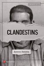 CLANDESTINS | 9788417214470 | BATISTA, ANTONI | Llibreria La Puça | Llibreria online d'Arsèguel - Comprar llibres en català online - Llibres Andorra i Pirineu