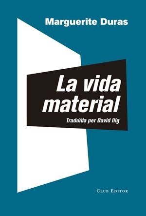 VIDA MATERIAL, LA | 9788473292306 | DURAS, MARGUERITE | Llibreria La Puça | Llibreria online d'Arsèguel - Comprar llibres en català online - Llibres Andorra i Pirineu