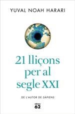 21 LLIÇONS PER AL SEGLE XXI | 9788429777147 | HARARI, YUVAL NOAH | Llibreria La Puça | Llibreria online d'Arsèguel - Comprar llibres en català online - Llibres Andorra i Pirineu
