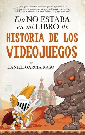 ESO NO ESTABA EN MI LIBRO DE HISTORIA DE LOS VIDEOJUEGOS | 9788417558093 | GARCIA RASO, DANIEL | Llibreria La Puça | Llibreria online d'Arsèguel - Comprar llibres en català online - Llibres Andorra i Pirineu