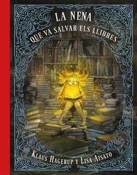 NENA QUE VA SALVAR ELS LLIBRES, LA | 9788417424275 | AISATO, LISA HAGERUP, KLAUS | Llibreria La Puça | Llibreria online d'Arsèguel - Comprar llibres en català online - Llibres Andorra i Pirineu