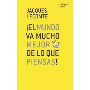 MUNDO VA MUCHO MEJOR DE LO QUE PIENSAS, EL! | 9788417376741 | LECOMTE, JACQUES | Llibreria La Puça | Llibreria online d'Arsèguel - Comprar llibres en català online - Llibres Andorra i Pirineu