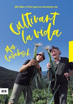CULTIVANT LA VIDA | 9788416915637 | CASABOSCH , MARC | Llibreria La Puça | Llibreria online d'Arsèguel - Comprar llibres en català online - Llibres Andorra i Pirineu