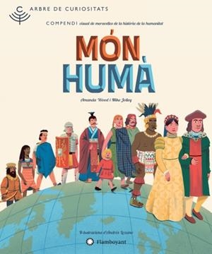 ARBRE DE CURIOSITATS. MÓN HUMÀ | 9788494783500 | Llibreria La Puça | Llibreria online d'Arsèguel - Comprar llibres en català online - Llibres Andorra i Pirineu