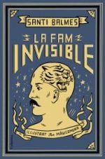 FAM INVISIBLE, LA | 9788466424363 | BALMES, SANTI | Llibreria La Puça | Llibreria online d'Arsèguel - Comprar llibres en català online - Llibres Andorra i Pirineu